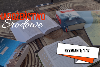 Thumbnail for the post titled: RZYMIAN 1; 1-17 | 4 stycznia 2023 | Leszek Dziadkowiec